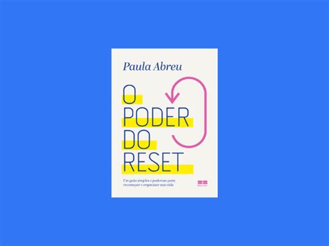 Leia PDF O Livro O Poder Do Reset Escrito Por Paula Abreu