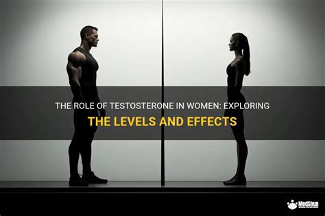 The Role Of Testosterone In Women Exploring The Levels And Effects Medshun