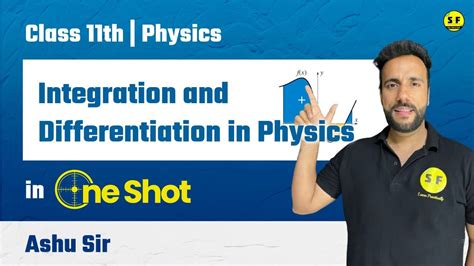 Integration And Differentiation In Physics One Shot Class 11th