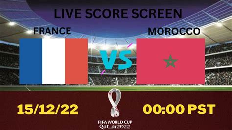 France Vs Morocco Semi Final Live Score Screen Fifa Qatar World