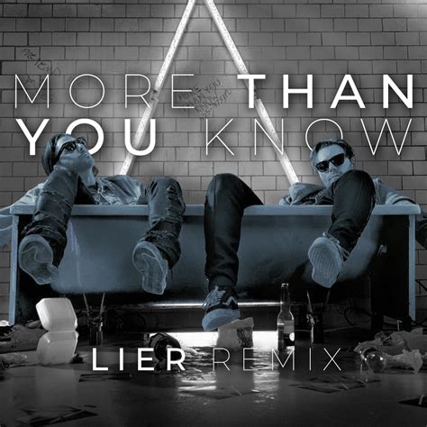 Axwell Ingrosso More Than You Know Lier Extended Remix By Lier