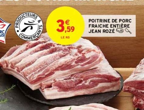 Promo Poitrine De Porc Fraiche Enti Re Jean Roz Chez Intermarch