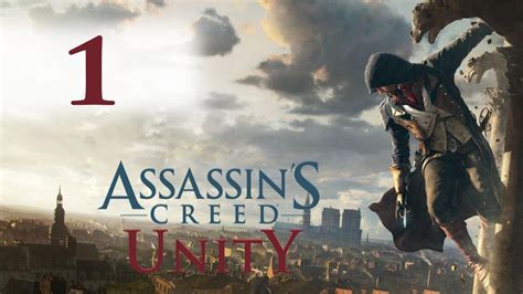 Прохождение Assassins Creed Unity Начало 1 Youtube