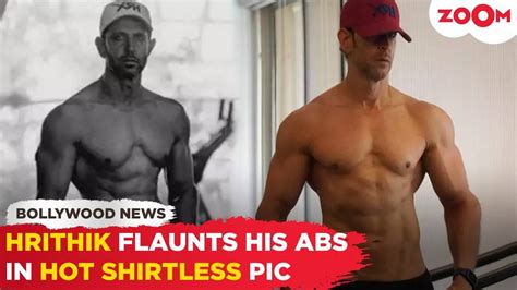 Hrithik Roshan S Shirtless Picture Breaks The Internet As He Flaunts