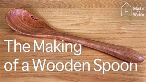 The Making of a Wooden Spoon - YouTube