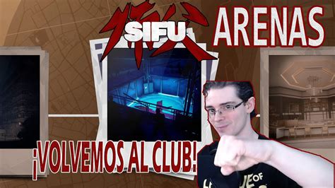 SIFU ARENAS VOLVEMOS AL CLUB DESAFÍO 2 YouTube