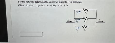 Solved For The Network Determine The Unknown Currents I In Chegg