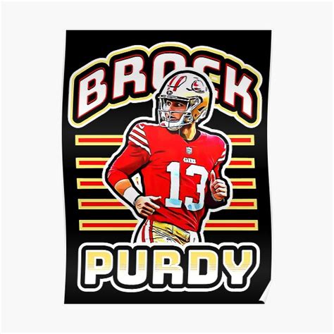 Brock Purdy Art Poster For Sale By Irmawillis Redbubble