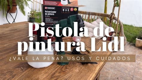 Pistola Pulverizadora De Pintura Parkside Lidl Pfs 450 A1 Unboxing ¿cómo Se Usa Cuidados Y