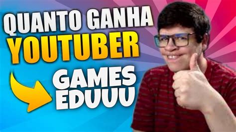 QUANTO GANHA O YOUTUBER Games EduUu ANALISANDO CANAL ATUALIZADO 2021