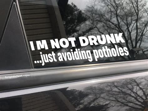 Im Not Drunk Just Avoiding Potholes Car Decal Bumper Sticker Truck