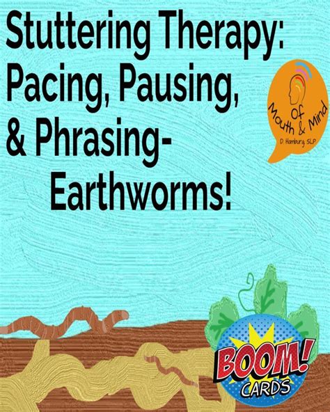 Stuttering Therapy Pacing Pausing Phrasing Earthworms