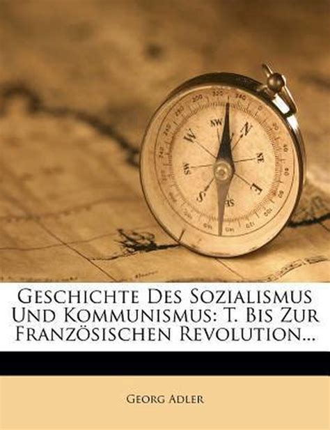 Geschichte Des Sozialismus Und Kommunismus Georg Adler