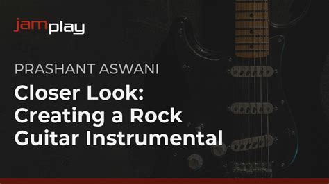 Prashant Aswani Guitar Lessons - Closer Look: Creating a Rock Guitar ...