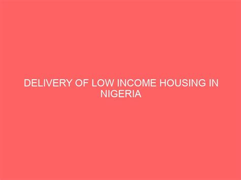 Delivery Of Low Income Housing In Nigeria