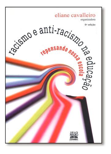 Racismo E Anti Racismo Na Educa O Mercadolivre