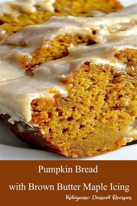 The Best Pumpkin Bread With Brown Butter Maple Icing Easy Dinner