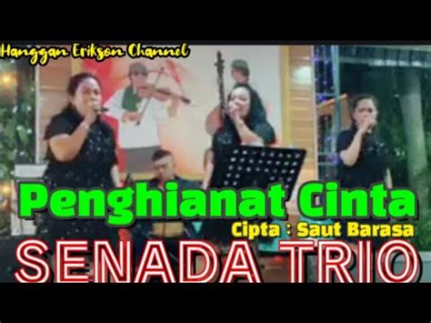 Senada Trio Cover Lagu Batak Terpopuler Penghianat Cinta