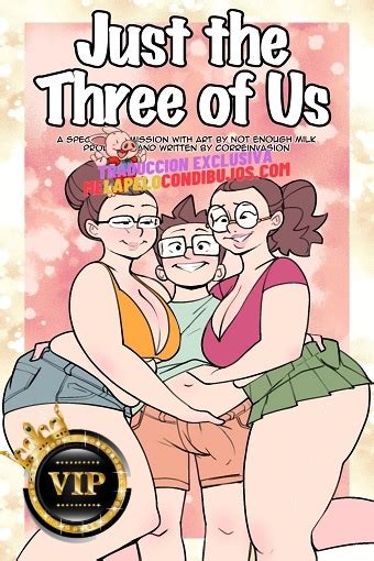 Just The Three Of Us Notenoughmilk Ver Comics Porno Xxx En Espa Ol