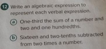 Solved Write An Algebraic Expression To Represent Each Verbal