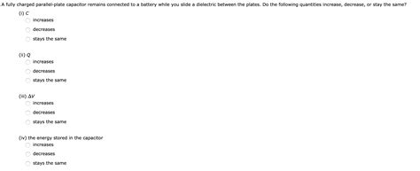 Solved A fully charged parallel-plate capacitor remains | Chegg.com 