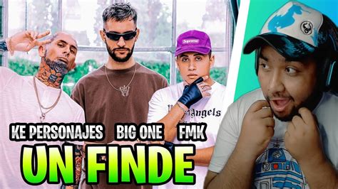 Reaccion A Ke Personajes Fmk Big One Un Finde Crossover Youtube