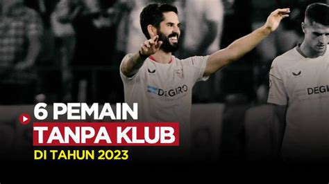 MOTION GRAFIS Isco Dan 5 Pemain Top Yang Masih Menganggur Di Bursa