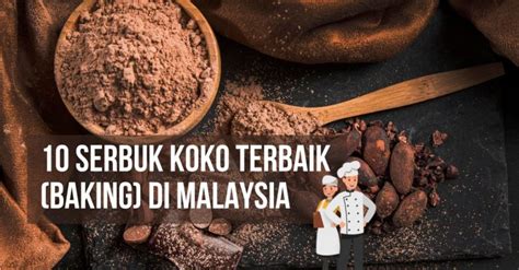 Serbuk Koko Terbaik Baking Di Malaysia Hebat