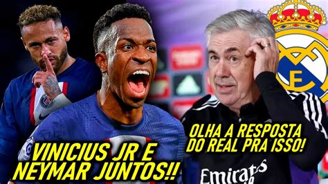 Real Em Choque Vini Jr E Neymar No Psg Olha A Resposta Do Real