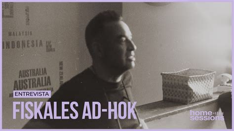 Entrevista Fiskales Ad Hok En Home Sessions Youtube