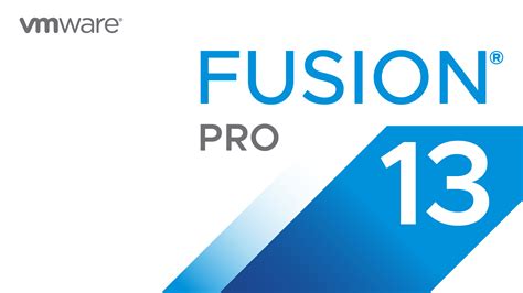 Fusion 13 Pro And Player Are Here VMware Fusion Blog