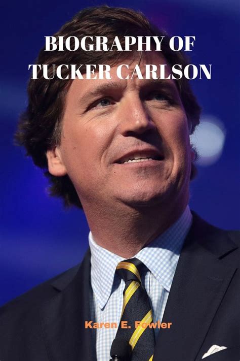 Biography Of Tucker Carlson Ebook Karen E Fowler 1230006380366