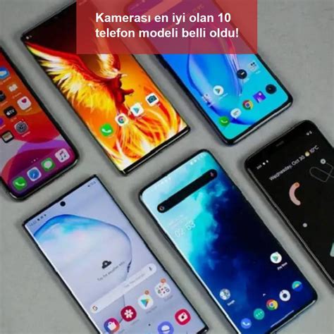 Kamerası En Iyi Olan 10 Telefon Modeli Belli Oldu