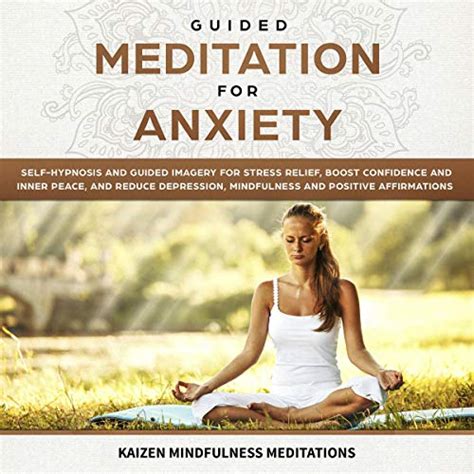 Guided Meditation for Anxiety: Self-Hypnosis and Guided Imagery for ...