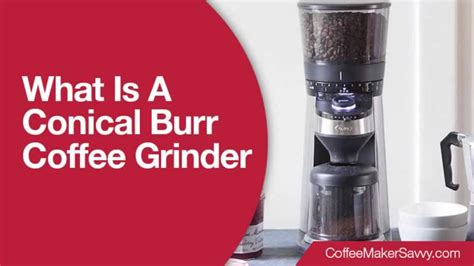 What Is a Conical Burr Coffee Grinder