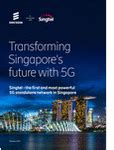 Transforming Singapores Future With 5G Singtel The First And Most