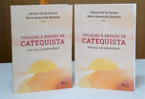 Vocação e Missão do Catequista Por que um Ministério novo livro