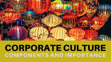 Corporate Culture Importance And Components Youtube