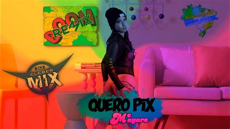 Mc Mayara Quero Pix Produção Dj Cleber Mix E Eletrofunk Brasil