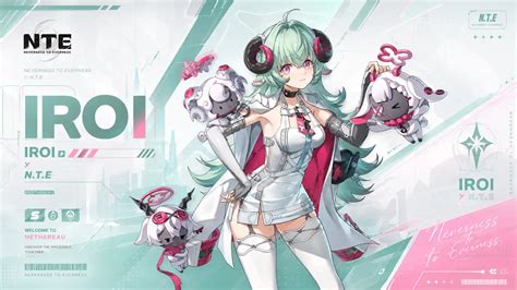 nte iroi guide release date  arcs teams pull tips