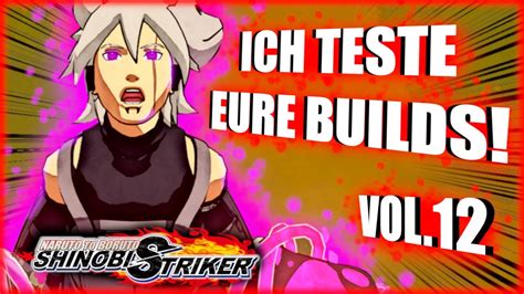 Ich Teste Eure Builds Vol 12 Naruto To Boruto Shinobi Striker