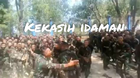 Yel Yel TNI Lirik Kekasih Idaman YouTube