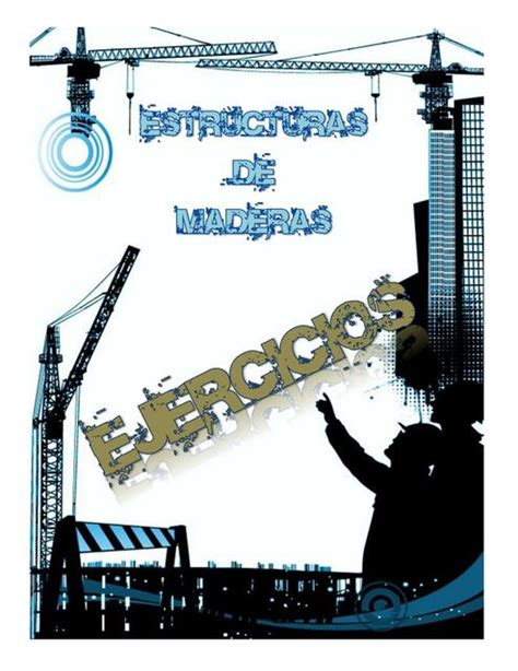 Estructuras De Madera Ejercicios Resueltos Ccingenieriacc Udocz