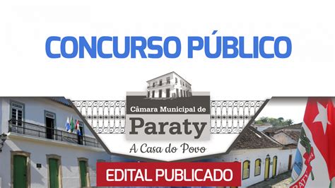 Concurso Da Câmara De Paraty Rj Abre 8 Vagas De Até R 116 Mil