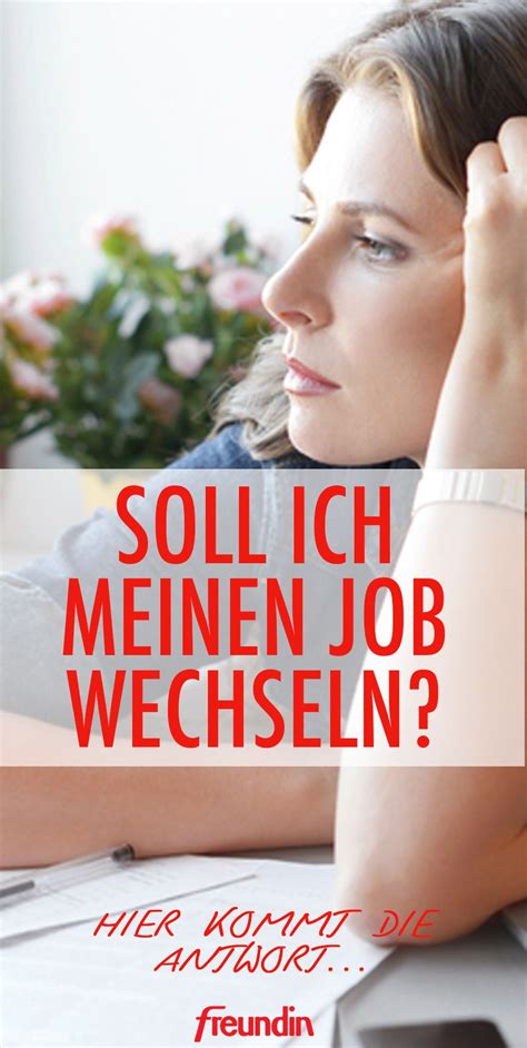 Soll Ich Meinen Job Wechseln Freundin De Job Wechseln Job Job Finden