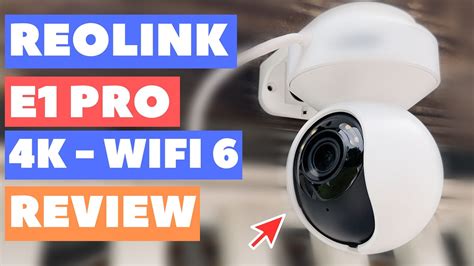 Reolink E1 Outdoor PRO 4K Review WiFi 6 PTZ Security Camera YouTube