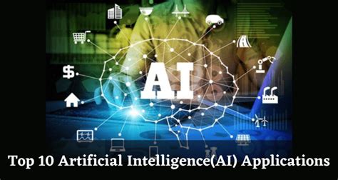 Top 10 Artificial Intelligence Applications