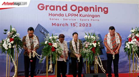 Honda Resmikan Jaringan Dealer Pertama Di Kabupaten Kuningan AutonetMagz