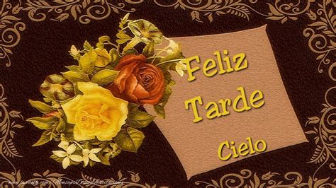 Feliz Tardes Cielo Flores Felicitaciones De Buenas Tardes Para