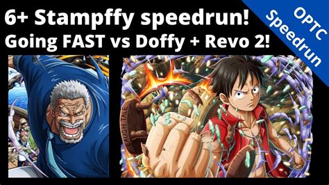 Lets Go Fast With 6 Stampede Luffy No Stall Speedruns Vs Doffy 2 And